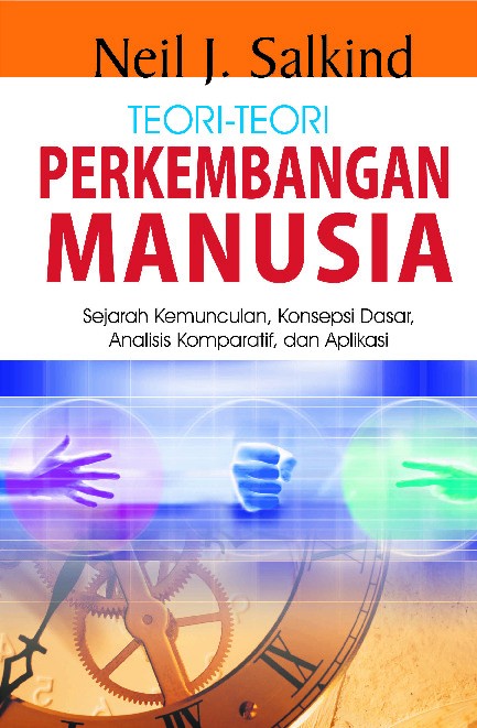 Teori-Teori Perkembangan Manusia dan Aplikasinya
